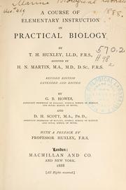 Cover of: A course of elementary instruction in practical biology by Thomas Henry Huxley