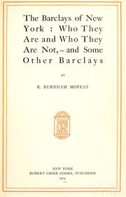 Cover of: The Barclays of New york: who they are and who they are not,-and some other Barclays by R. Burnham Moffat