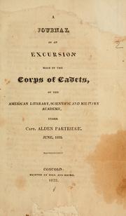 Cover of: A journal of an excursion made by the corps of cadets, of the American Literary, Scientific and Military Academy, under Capt. Alden Partridge. June, 1822.