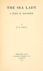 Cover of: The sea lady by H. G. Wells, H. G. Wells