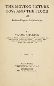 Cover of: The m oving picture boys and the flood, or, Perilous days on the Mississippi