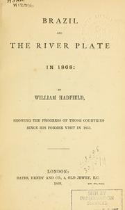 Cover of: Brazil and the River Plate in 1868 by William Hadfield