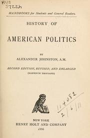 Cover of: History of American politics. by Johnston, Alexander, Johnston, Alexander