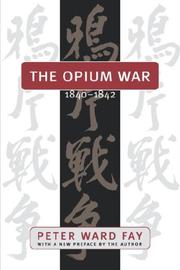 Cover of: Opium War, 1840-1842 | Peter Ward Fay