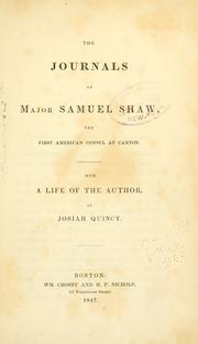 Cover of: The journals of Major Samuel Shaw: the first American consul at Canton : with a life of the author