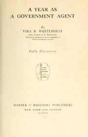 A year as a government agent by Whitehouse, Vira (Boarman) Mrs.