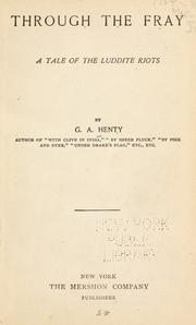 Cover of: Through the fray by G. A. Henty