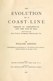 Cover of: The evolution of a coast-line by William Ashton