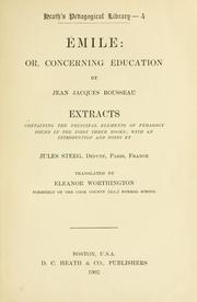 Cover of: Emile, or, Concerning education : extracts containing the principal elements of pedagogy found in the first three books. by Jean-Jacques Rousseau