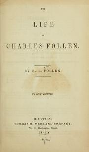 Cover of: The life of Charles Follen.