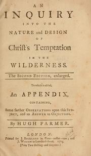 Cover of: An inquiry into the nature and design of Christ's temptation in the wilderness by Farmer, Hugh