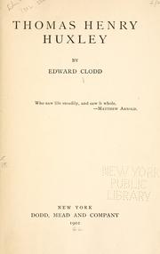 Cover of: Thomas Henry Huxley by Edward Clodd
