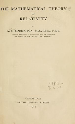 The mathematical theory of relativity by Eddington, Arthur Stanley Sir