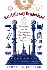 Cover of: Revolutionary Brotherhood by Steven C. Bullock, Steven C. Bullock