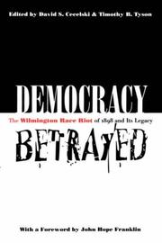 Cover of: Democracy betrayed by edited by David S. Cecelski and Timothy B. Tyson ; foreword by John Hope Franklin.