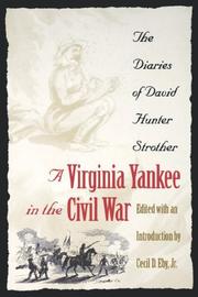 Cover of: A Virginia Yankee in the Civil War: the diaries of David Hunter Strother