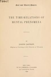 Cover of: The time-relations of mental phenomena. by Joseph Jastrow