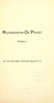 Cover of: Richardson-De Priest family by Roller, Robt. Douglas