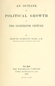 Cover of: An outline of political growth in the nineteenth century by Edmund Hamilton Sears