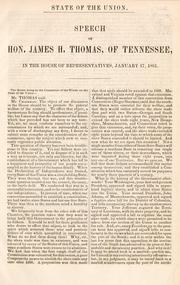 Cover of: State of the Union.: Speech of Hon. James H. Thomas, of Tennessee, in the House of Representatives, January 17, 1861.