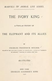Cover of: The ivory king: a popular history of the elephant and its allies