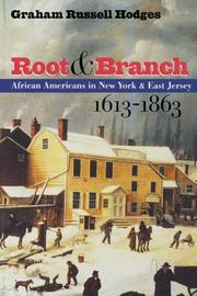 Cover of: Root & branch: African Americans in New York and east Jersey, 1613-1863