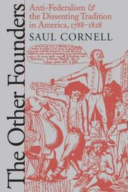 Cover of: The other founders: Anti-Federalism and the dissenting tradition in America, 1788-1828