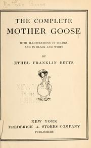 Cover of: The complete Mother Goose by with illustrations in colors and in black and white, by Ethel Franklin Betts.