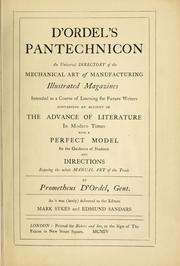 Cover of: D' Ordel's Pantechnicon: an universal directory of the mechanical art of manufacturing illustrated magazines, intended as a course of learning for future writers, containing an account of the advance of literature in modern times ...