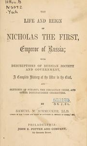 Cover of: The life and reign of Nicholas the First: Emperor of Russia ...