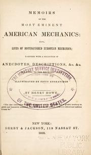 Cover of: Memoirs of the most eminent American mechanics by Henry Howe, Henry Howe, Henry Howe