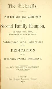 Proceedings and addresses at the second family reunion, at Weymouth, Mass., September 20 and 21, 1882 by Bicknells.