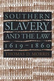 Southern Slavery and the Law, 1619-1860 (Studies in Legal History) by Thomas D. Morris