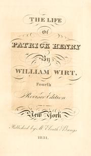 Cover of: Sketches of the life and character of Patrick Henry by Wirt, William