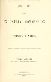 Cover of: Report of the Industrial Commission on prison labor.