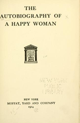 The autobiography of a happy woman. by 