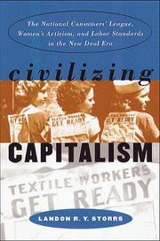 Cover of: Civilizing Capitalism: The National Consumers' League, Women's Activism, and Labor Standards in the New Deal Era (Gender and American Culture)