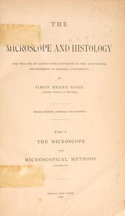 Cover of: The microscope and histology for the use of laboratory students in the anatomical department of Cornell University. by Gage, Simon Henry