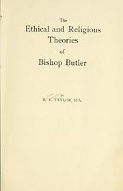 Cover of: The ethical and religious theories of Bishop Butler. by William Edington Taylor