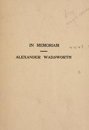 Cover of: In memoriam, Alexander Wadsworth. by Caroline Wells Healey Dall