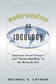 Cover of: Modernization as ideology: American social science and "nation building" in the Kennedy era