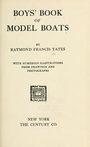 Cover of: Boy's book of model boats by Raymond F. Yates