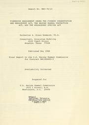 Fisheries management under the Fishery Conservation and Management Act, the Marine Mammal Protection Act, and the Endangered Species Act by Hammond, Katherine A. Green.