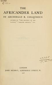 Cover of: The Africander Land. by Archibald R. Colquhoun, Archibald R. Colquhoun