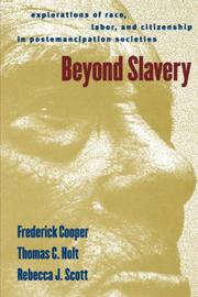 Cover of: Beyond Slavery by Frederick Cooper, Rebecca J. Scott