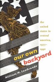 Cover of: Our Own Backyard: The United States In Central America, 1977-1992
