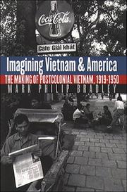 Cover of: Imagining Vietnam and America by Mark Philip Bradley, Mark Philip Bradley