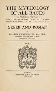 Cover of: The Mythology of all races ... by Louis Herbert Gray ... editor George Foot Moore ... consulting editor.