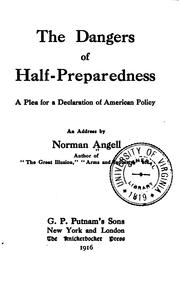 Cover of: The dangers of half-preparedness by Angell, Norman Sir