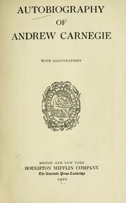 Cover of: Autobiography of Andrew Carnegie. by Andrew Carnegie